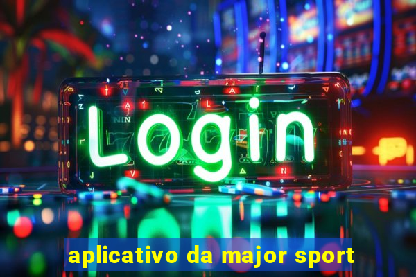 aplicativo da major sport